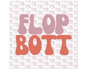 Flop Bott Sticker / Square Vinyl Indoor Outdoor / Funny Dogs and Pets