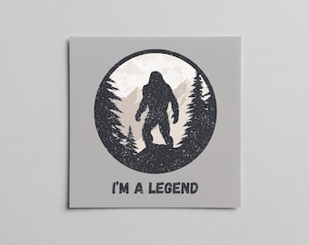 Legendary Bigfoot Sticker | I'm A Legend | Sasquatch | Vinyl for Water Bottle Laptop