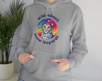 Wild About Snow Leopards Hoodie | Rainbow Snow Leopard | Animal Lover Gift