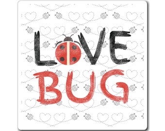 Love Bug Magnet / Valentines Day Gift / Square Vinyl Sticker