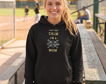Little League Mom Hoodie | I Can't Keep Calm | Baseball Mom Sweatshirt