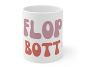 Flop Bott Mug