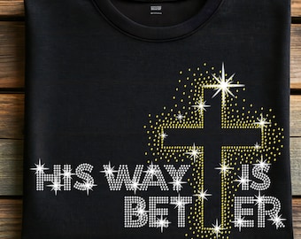 彼の道はより良い ラインストーンシャツ：キラキラ輝くクリスチャンTシャツ