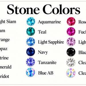 Op de afbeelding: Een kleurenkaart met de titel Stone Colors met drie verticale kolommen van ronde edelstenen. De lijst bevat Light Siam, Siam, Orange, Topaz, Citrine, Emerald, Peridot, Aquamarine, Teal, Light Sapphire, Navy, Tanzanite, Blue AB, Rose Pink, Fuchsia, Light Amethyst, Black, Clear en Clear AB.
