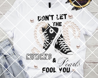 No dejes que Chucks y Pearls te engañen Png / Kamala Harris 2024 para presidente Png- Archivo digital SOLAMENTE