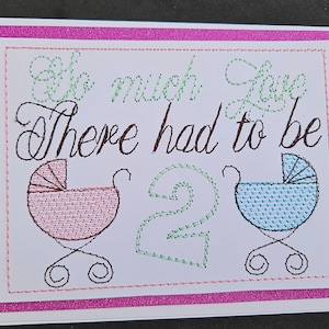 Tellement d'amour, il devait y en avoir 2 - Un motif de broderie machine pour des jumeaux, en rose, bleu et mélange, pour du papier cartonné - 3 tailles et 7 formats.