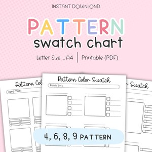 以下が含まれることがあります： ピンク色の背景に、カラフルな文字で「PATTERN swatch chart」と書かれています。その下に「Letter Size, A4 | Printable (PDF)」と書かれています。 「Pattern Color Swatch」と「4, 6, 8, 9 PATTERN」と書かれた白い紙のテンプレートがいくつか表示されています。