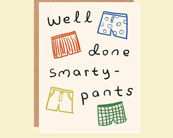 Funny Graduation Card: Well Done Smarty Pants Congrats