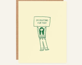 I’m Rooting for You – Hand Illustrated Encouragement, Good Luck, Support Card