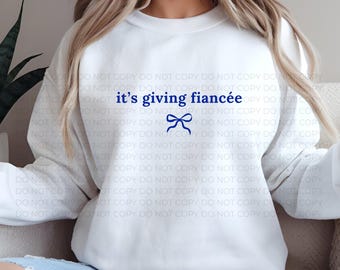 It's Giving Fiancee PNG, Engagement Design (Digital Download)