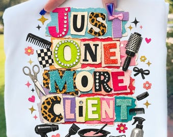 Friseur PNG Design, nur noch ein Kunde PNG, Salon Life Shirt Grafik, Friseur Sublimationsdatei