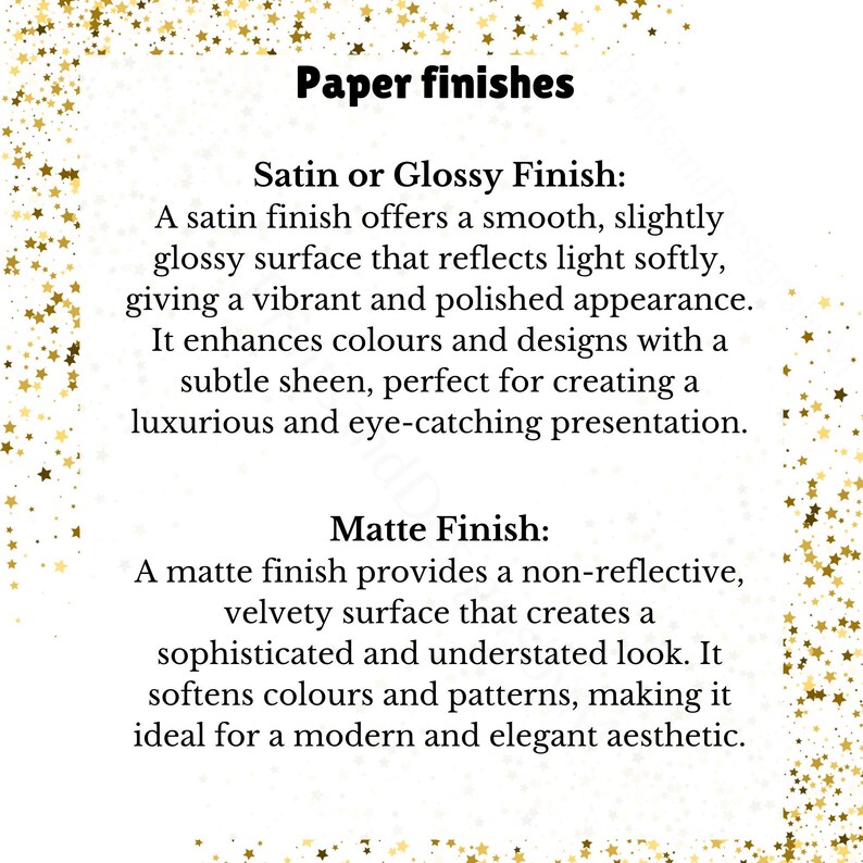 May include: An informational graphic titled Paper finishes with gold star borders. It describes a Satin or Glossy Finish as a smooth, slightly glossy surface that reflects light, and a Matte Finish as a non-reflective, velvety surface.