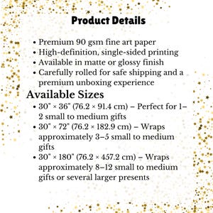 May include: A white informational card with gold star confetti borders. Text includes Product Details: Premium 90 gsm fine art paper, high-definition single-sided printing, matte or glossy finish. Available Sizes: 76.2 x 91.4 cm, 76.2 x 182.9 cm, and 76.2 x 457.2 cm.