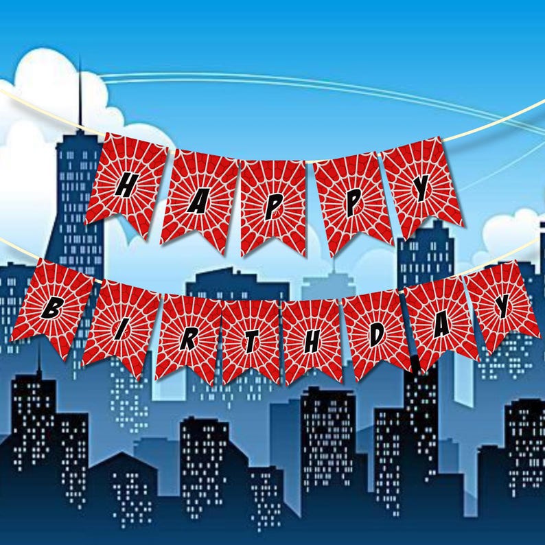 May include: A red and white banner with the words "HAPPY BIRTHDAY" strung across the top. The banner is set against a cityscape backdrop with a blue sky. Each pennant has a spiderweb design.