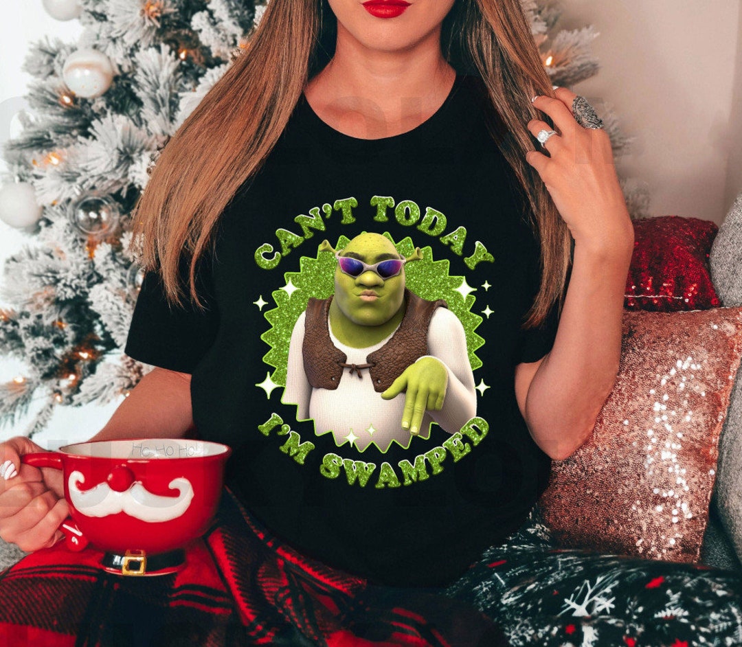Shrek Meme Sweatshirt Can't Today I'm Swamped Shrek Face Shirt, Funny ...