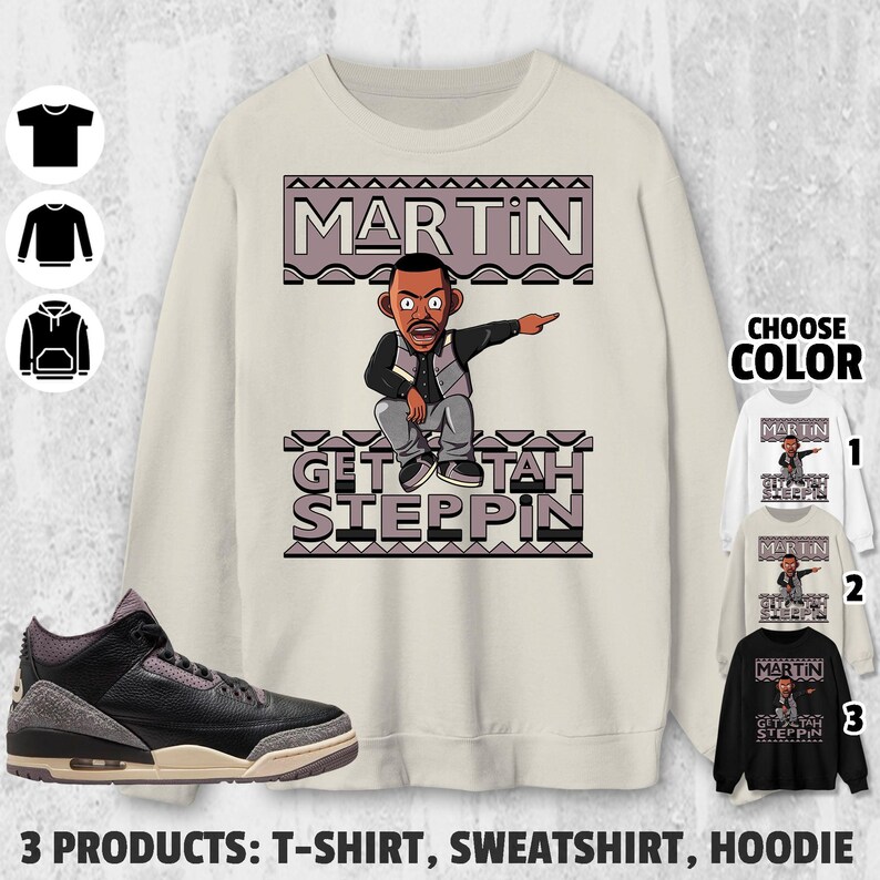 Martin Get Tah Steppin Unisex Color Shirt to Match AJ 3 Black Violet