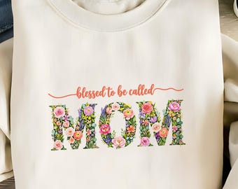 Abençoada por ser chamada de mãe PNG – Design digital floral para o Dia das Mães, ideal para camisetas e moletons