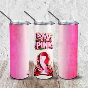 Breast Cancer Awareness 3D Power to the Pink - 20 oz Sublimation Tumbler Wrap, Digital Download, Pink Flowers, Think Pink, We Wear Pink, PNG