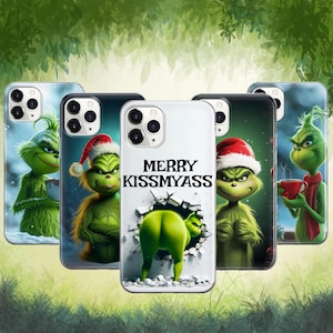May include: A collection of phone cases featuring the Grinch character in various poses. The cases display the Grinch in a Santa hat, holding a cup, and with the text "MERRY KISS MY ASS". The cases are green, white, and black.