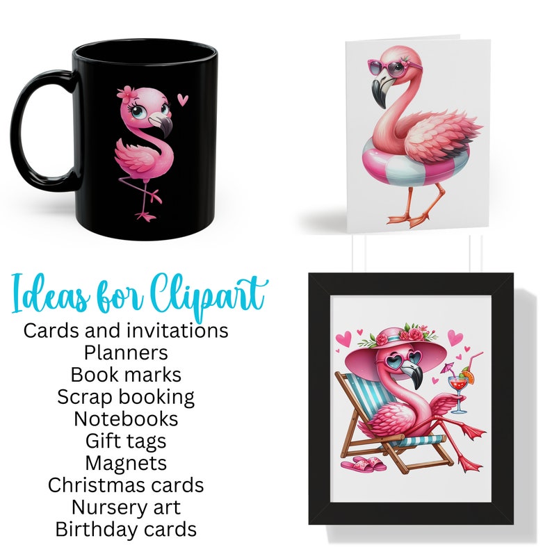 Ideas for using clipart, including cards and planners, book marks, invitations, scrap booking, stickers, notebooks, git tags, magnets, Christmas cards, nursery art. Flamingo on a Mug, Flamingo on a tshirt and flamingo printable wall art.