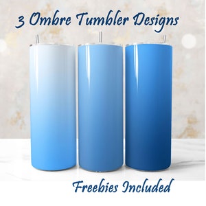 May include: Three stainless steel tumblers with ombre blue designs. The tumblers are arranged in a row from left to right, with the lightest blue on the left and the darkest blue on the right. The text "3 Ombre Tumbler Designs" is at the top of the image, and the text "Freebies Included" is at the bottom.