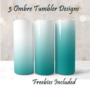 Könnte beinhalten: Drei Edelstahlbecher mit Ombre-Designs. Die Becher sind oben weiß und verlaufen nach unten in Teal. Der Text "3 Ombre Tumbler Designs" und "Freebies Included" ist im Bild sichtbar.