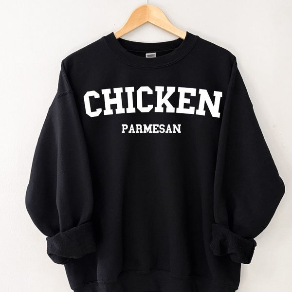 Foodie Shirt, Chicken Parmesan College-Style Crewneck Sweatshirt, Food Lovers Shirt Gift, Humor Sweatshirt Gift, Novelty Sweatshirt, Foodie