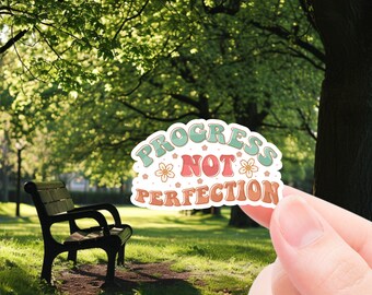 Motivational Sticker, Progress not Perfection sticker, sticker for laptop, water bottle sticker, self awareness, Mental awareness