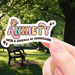 Funny Mental health sticker, anxiety with a sparkle of depression, sticker for laptop, water bottle sticker, mental health awareness,