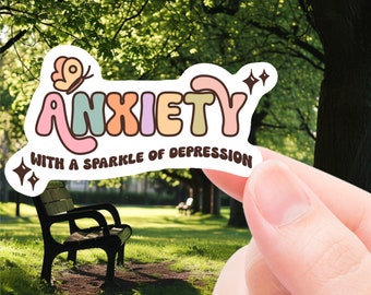 Funny Mental health sticker, anxiety with a sparkle of depression, sticker for laptop, water bottle sticker, mental health awareness,