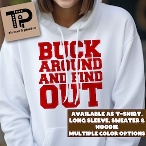 Bücken Sie sich herum und finden Sie es heraus, Spieltag T-Shirt, Buckeye Trendy, Ohio Football Pullover, süßer College Spieltag, Zustand Hoodie, Zustand von Ohio Pullover