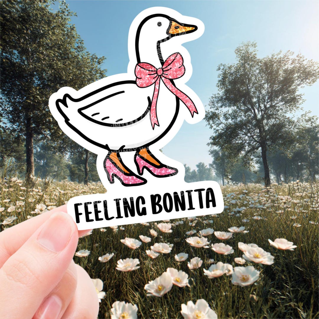 Sticker Freteling Funny Sticker, Meme Sticker, Feeling Bonita, Goose Sticker, Sticker for ...