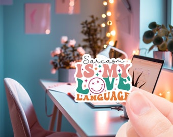 Funny Sticker, Sarcastic Sticker, sarcasm is my love language sticker, sticker for laptop, water bottle sticker, phone decal