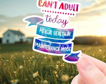 Grappige sticker geestelijke gezondheid, kan vandaag niet volwassen worden geestelijke gezondheid in onderhoud, sticker voor laptop, sticker waterfles, sarcastische sticker