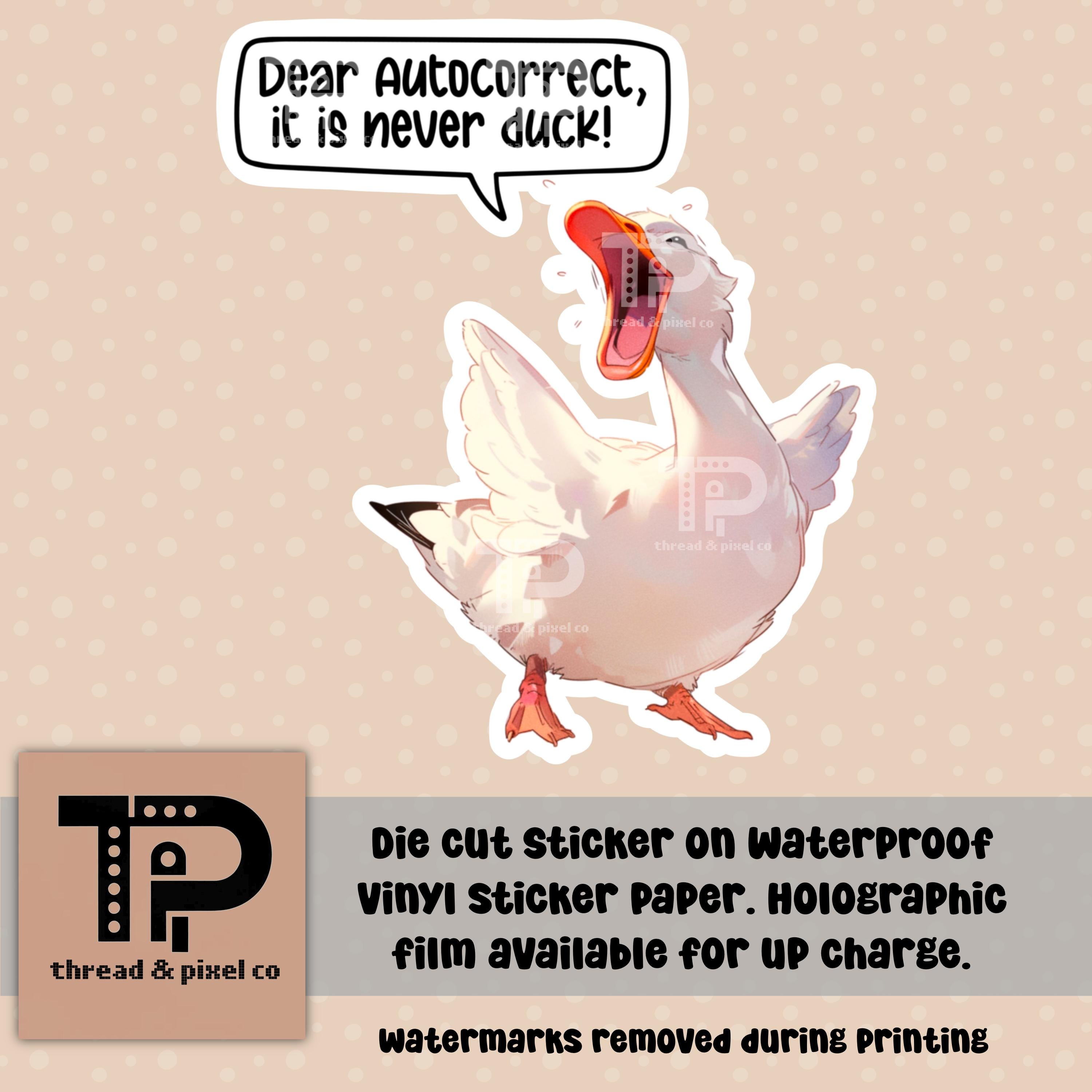 Funny Duck Sticker, Adult Sticker, Dear Autocorrect Sticker, Sticker ...