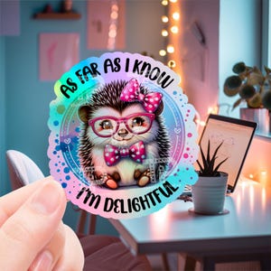 Funny Kawaii Sticker, porcupine sticker, I’m delightful, sticker for laptop, water bottle sticker, phone decal, animal sticker