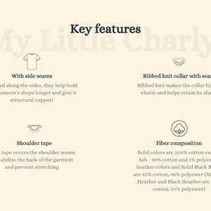 May include: Key features of a t-shirt called "My Little Charly" with side seams, ribbed knit collar with seam, shoulder tape, and fiber composition details. The t-shirt is made of 100% cotton except for Ash, which is 99% cotton and 1% polyester.