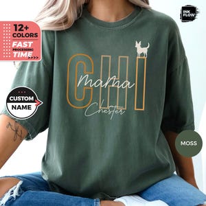カスタム犬ママTシャツ、パーソナライズChi Comfort Colors®シャツ、カスタム名入りチワワオーナーTシャツ、犬ママへのチワワ好きギフト