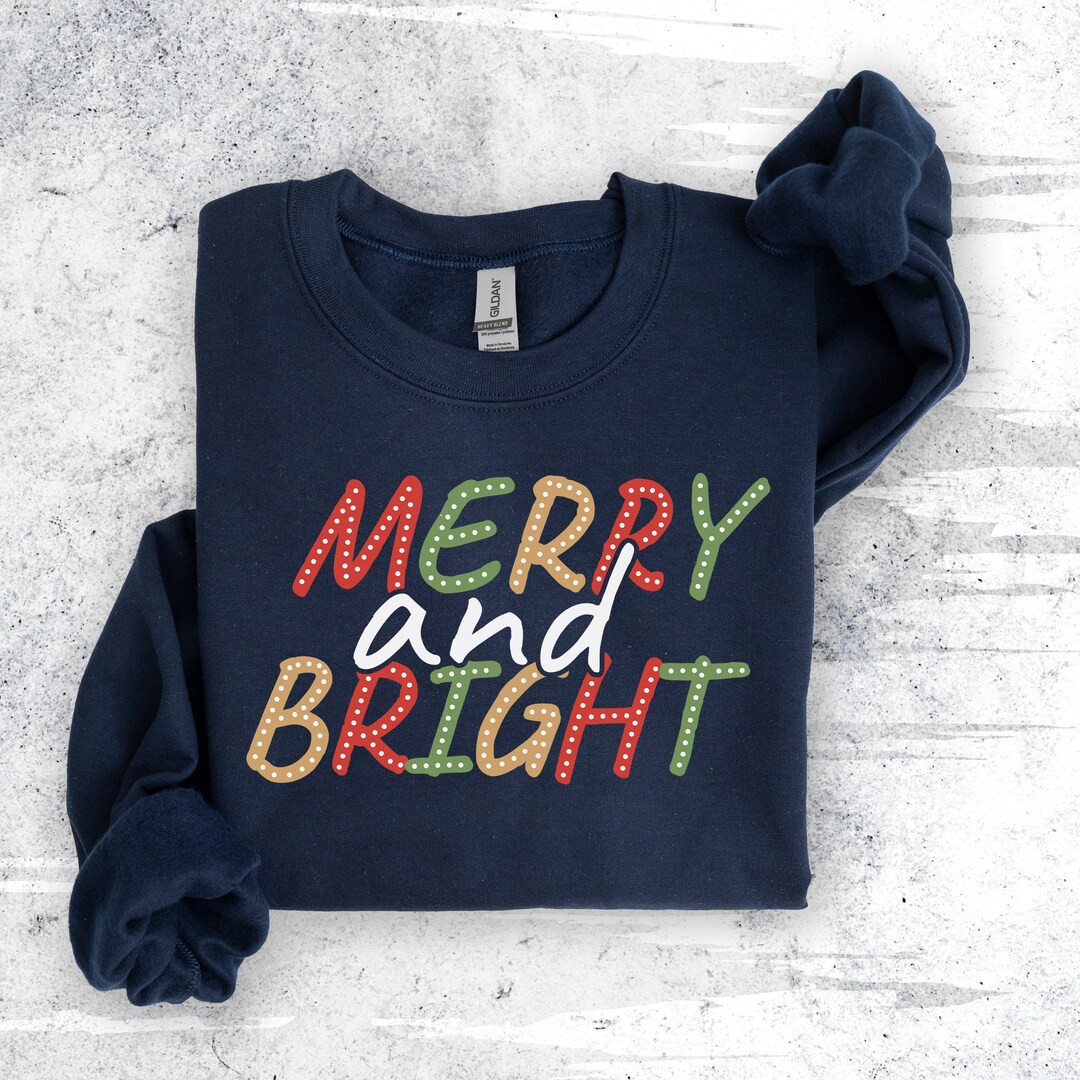 Merry and Bright Sweatshirt, Christmas Party Gift, Holiday Sweater