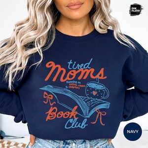 Tired Moms Book Club Sweatshirt, Reading Mom Hoodie, Coffee Chaos Chapters Sweater image 12