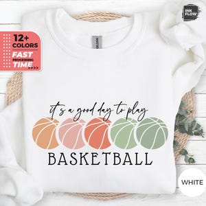 Sudadera con frase "Es un buen día para jugar al baloncesto", suéter con frase positiva, regalos para amantes del deporte, camiseta de la era del baloncesto, mamá del baloncesto, regalo para ella