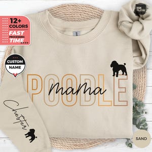 Custom Dog Mama Sweatshirt, Poodle Dog Name, Personalized Pet Lover Sweater, Poodle Owner Top, Name on Sleeve, Cozy Custom Dog Hoodie