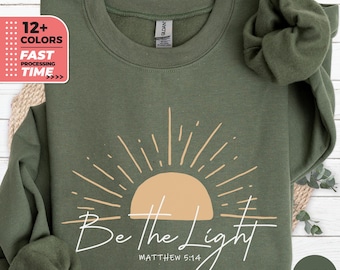 Be The Light Christian Sweatshirt, Matthew 5:14, Minimal Christian Sweater, Bible Verse Hoodie, Religious Sweater, Be The Light Gift for Her