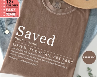 Saved Definition Comfort Colors T-Shirt – Christian Faith Tee, Grace & Forgiveness Shirt, Loved Forgiven Set Free Tshirt