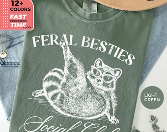Feral Besties Social Club Comfort Colors Shirt – Funny Raccoon Cat Friendship T-Shirt