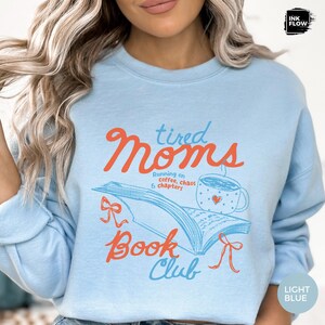 Tired Moms Book Club Sweatshirt, Reading Mom Hoodie, Coffee Chaos Chapters Sweater image 10