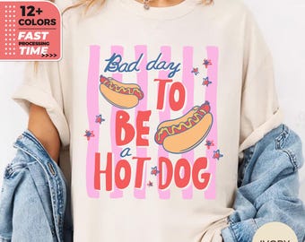 Bad Day To Be A Hot Dog Comfort Colors T-Shirt – Funny Fourth Of July Tee