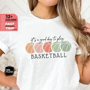 Camiseta "Es un buen día para jugar al baloncesto", camiseta con cita positiva, regalos para amantes del deporte, camiseta de la era del baloncesto, mamá del baloncesto, regalo para ella y para él