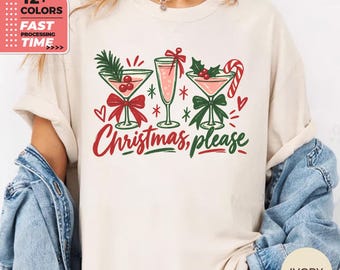 T-shirt « Christmas Please Comfort Colors » – T-shirt humoristique pour les fêtes, idéal pour les cocktails et les boissons de Noël. Haut festif.