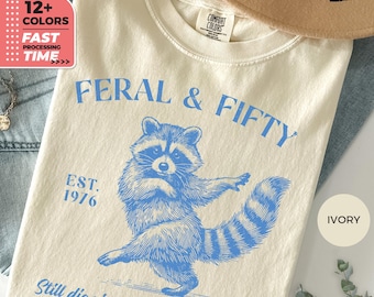 Feral & Fifty Comfort Colors T-Shirt, Funny Raccoon Tee, Turning 50 Humor Shirt, Sarcastic 50th Birthday Tee